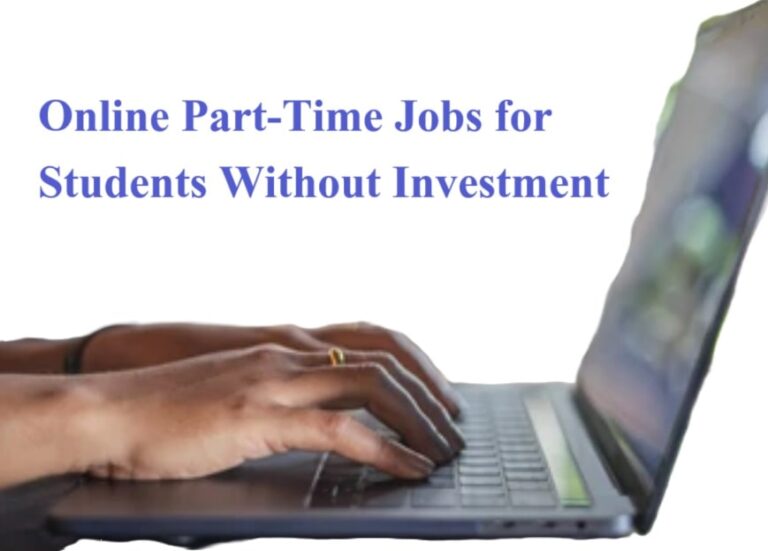 Online Part-Time Jobs for Students Without Investment-
